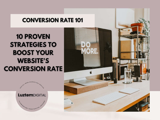 10 Proven Strategies to Boost Your Website's Conversion Rate