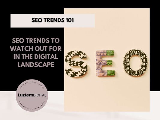 SEO Trends to Watch Out for in the Digital Landscape