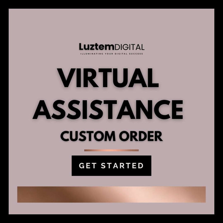 Virtual Assistance Custom Order